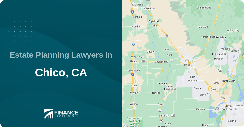 Estate Planning Lawyers in Chico, CA