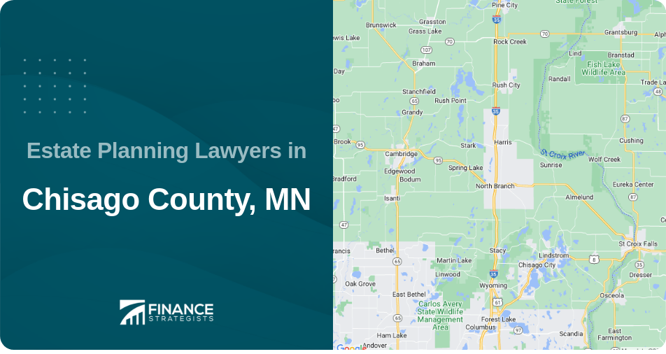 Estate Planning Lawyers in Chisago County, MN