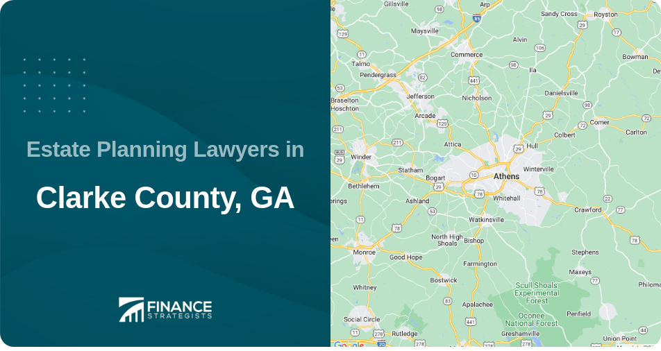 Estate Planning Lawyers in Clarke County, GA
