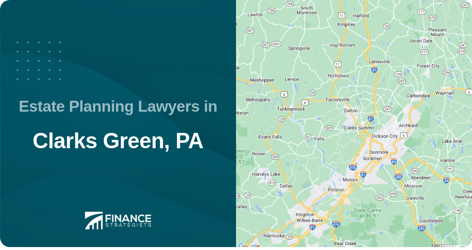 Estate Planning Lawyers in Clarks Green, PA