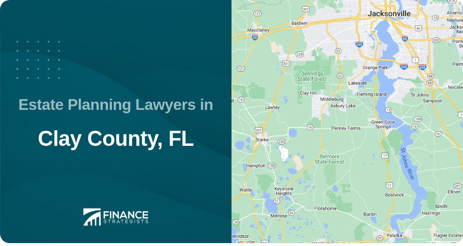 Estate Planning Lawyers in Clay County, FL