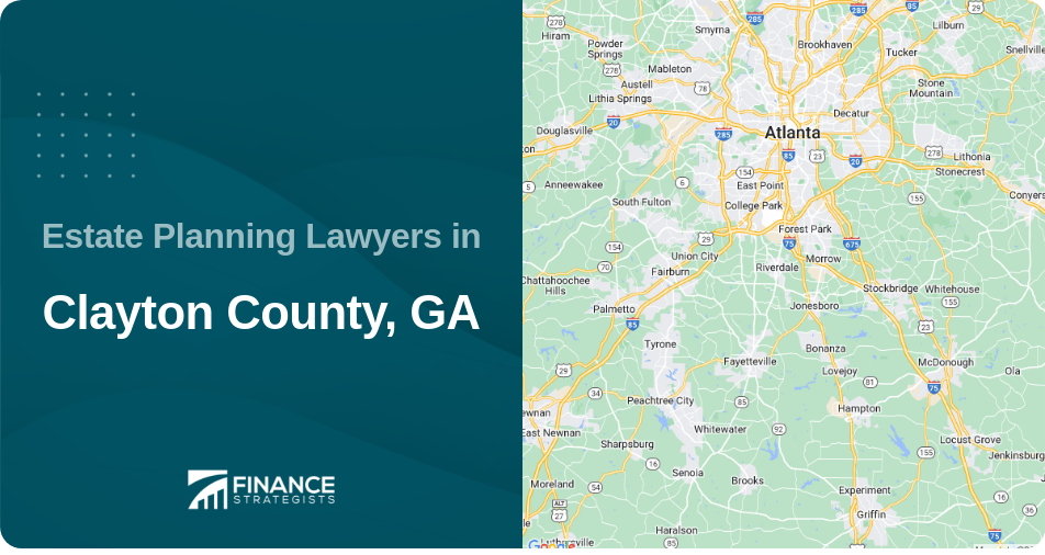 Estate Planning Lawyers in Clayton County, GA