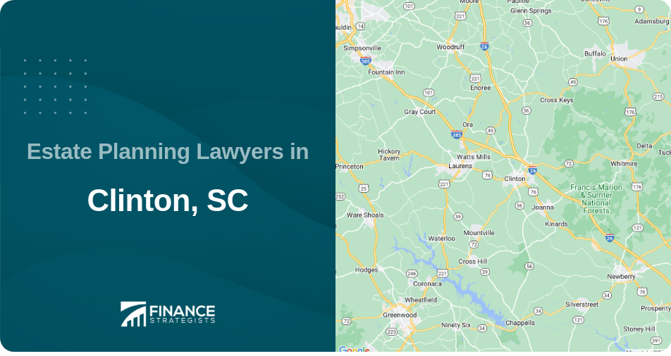 Estate Planning Lawyers in Clinton, SC