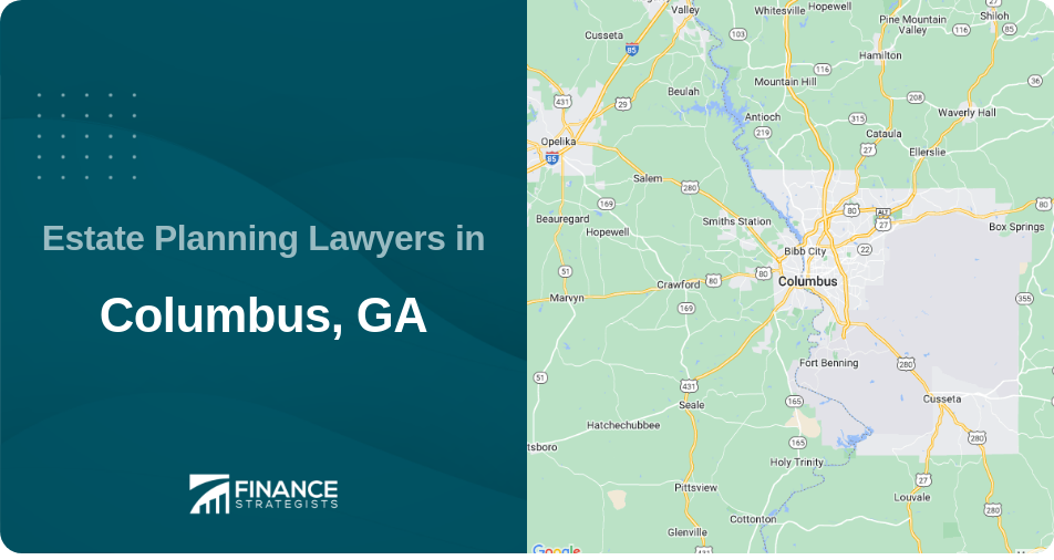Estate Planning Lawyers in Columbus, GA