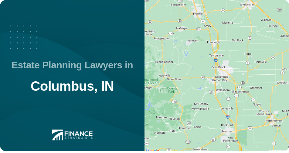 Estate Planning Lawyers in Columbus, IN