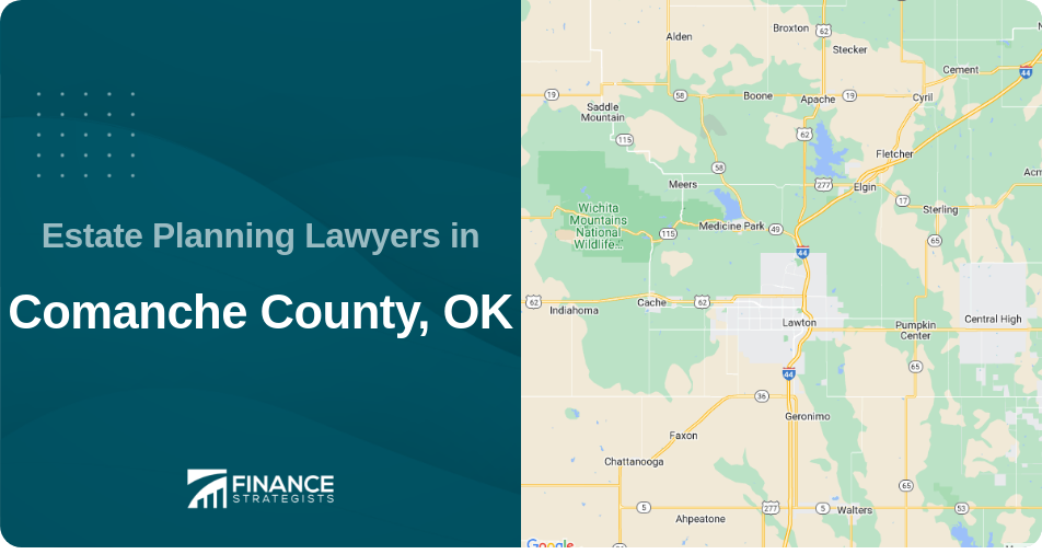 Estate Planning Lawyers in Comanche County, OK