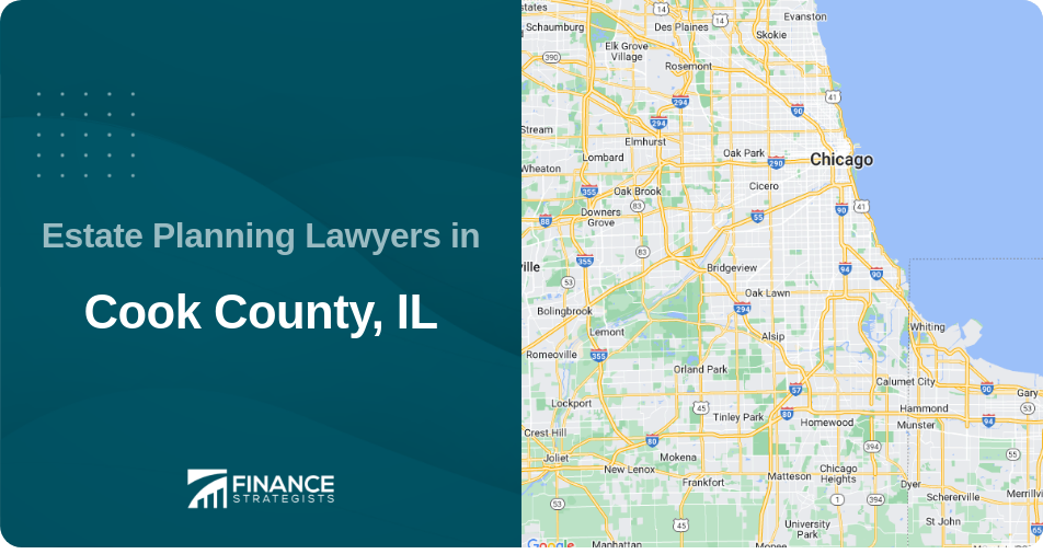 Estate Planning Lawyers in Cook County, IL