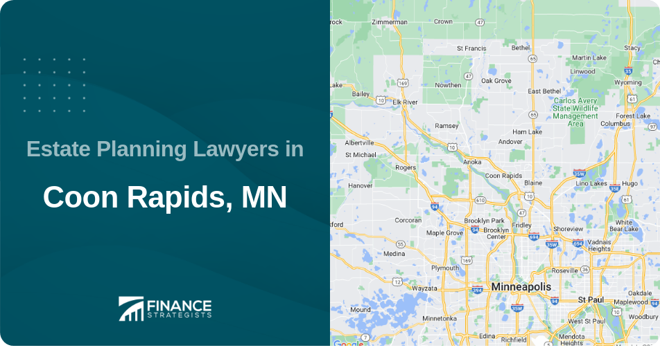 Estate Planning Lawyers in Coon Rapids, MN