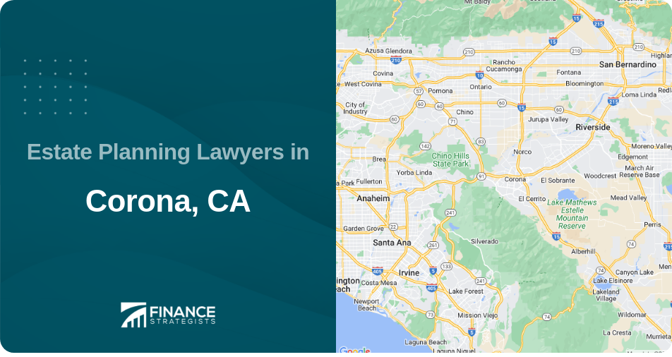 Estate Planning Lawyers in Corona, CA