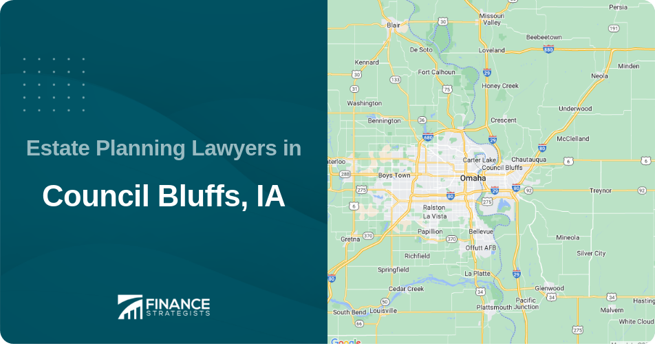 Estate Planning Lawyers in Council Bluffs, IA