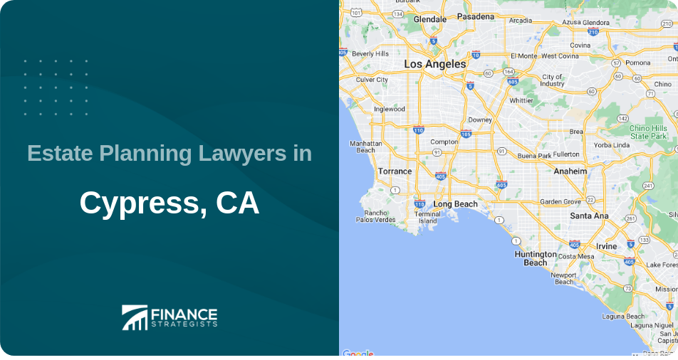 Estate Planning Lawyers in Cypress, CA