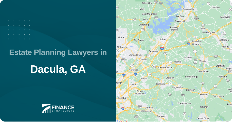 Estate Planning Lawyers in Dacula, GA