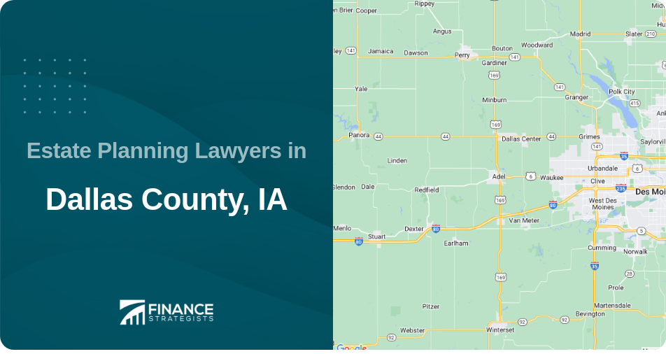 Estate Planning Lawyers in Dallas County, IA