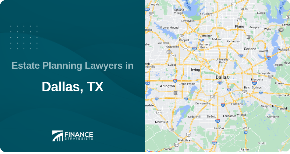 Estate Planning Lawyers in Dallas, TX