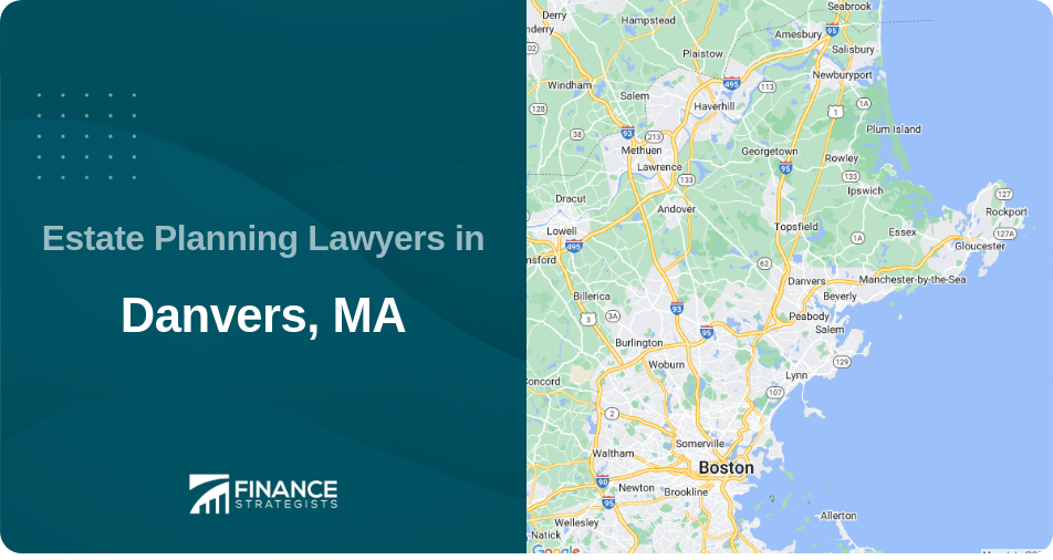Estate Planning Lawyers in Danvers, MA