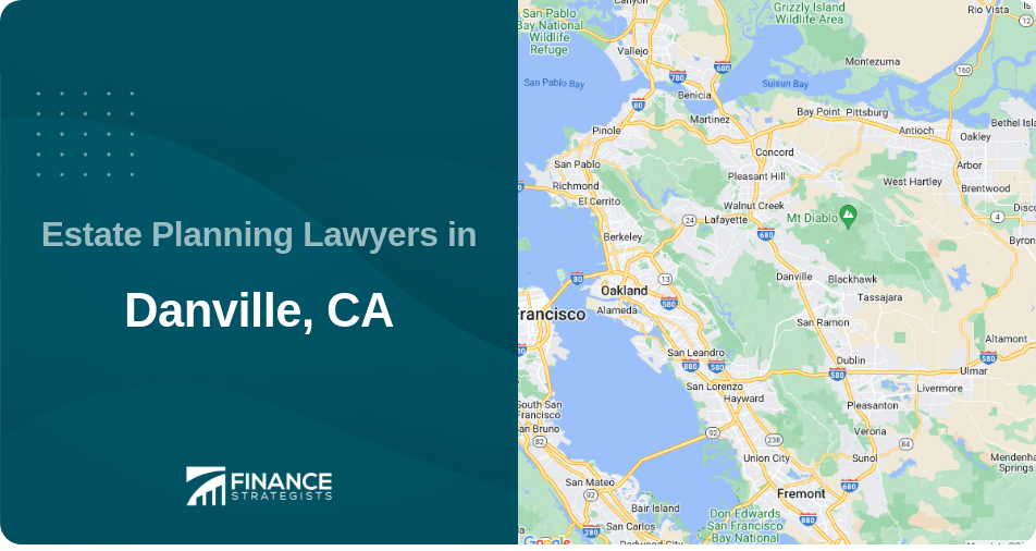 Estate Planning Lawyers in Danville, CA