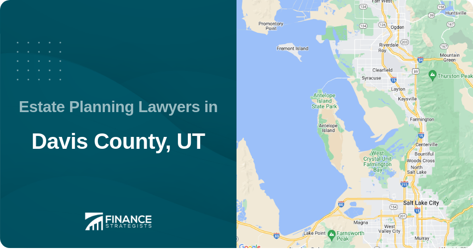Estate Planning Lawyers in Davis County, UT