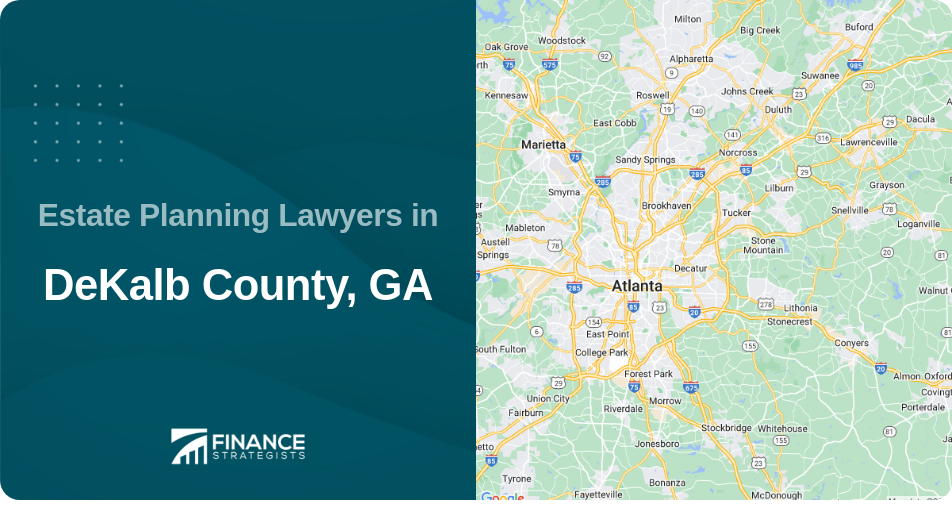 Estate Planning Lawyers in DeKalb County, GA