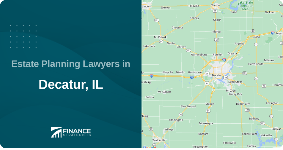 Estate Planning Lawyers in Decatur, IL