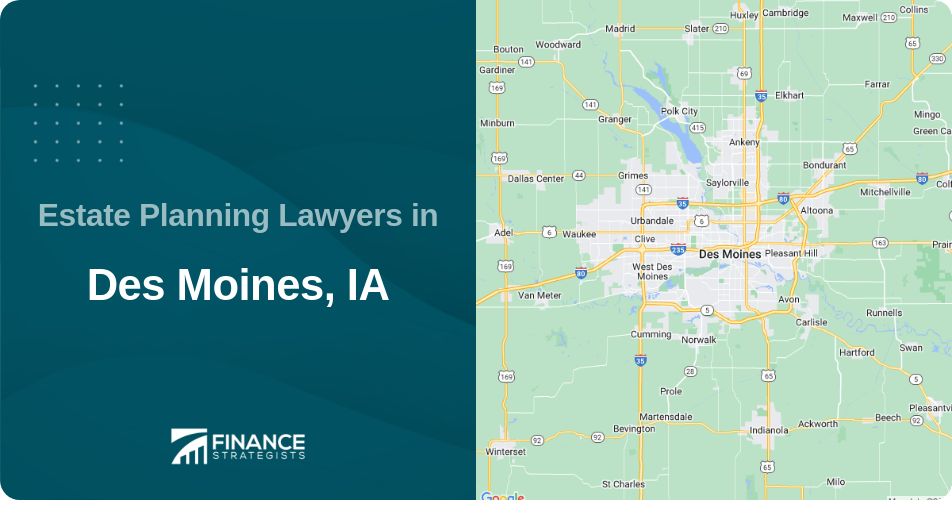 Estate Planning Lawyers in Des Moines, IA