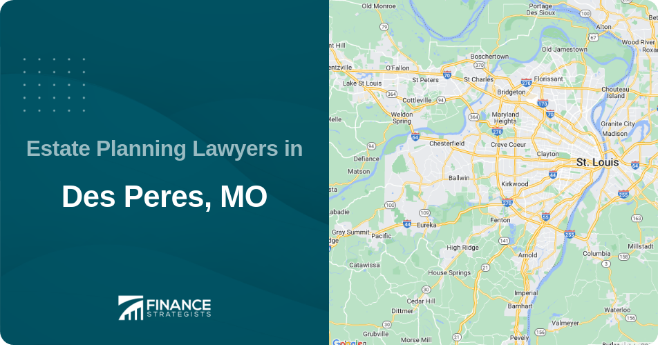 Estate Planning Lawyers in Des Peres, MO