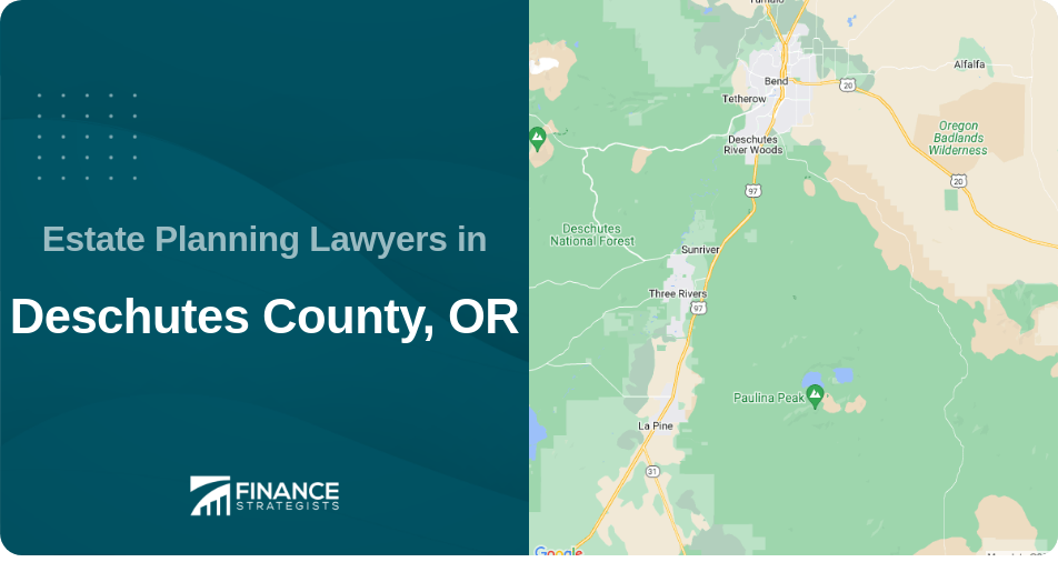 Estate Planning Lawyers in Deschutes County, OR