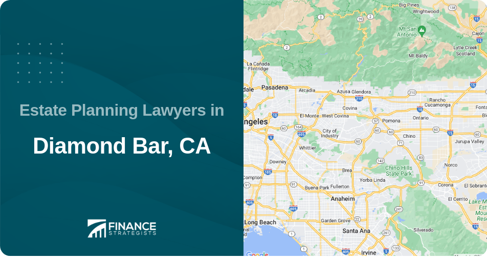 Estate Planning Lawyers in Diamond Bar, CA