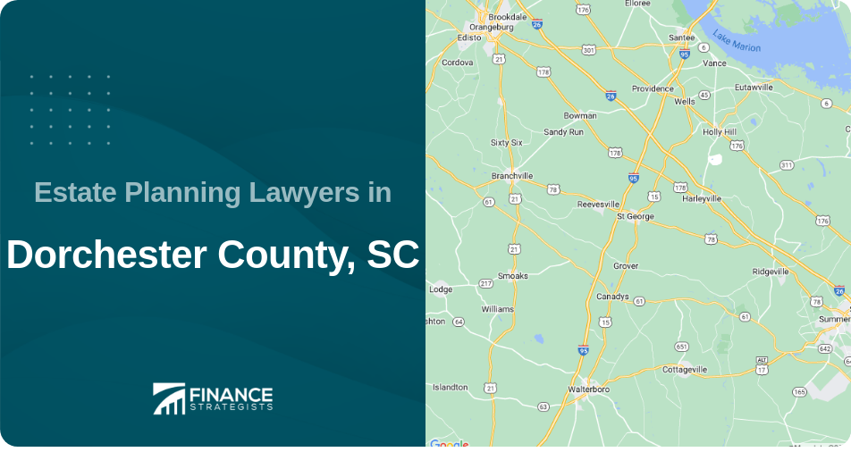 Estate Planning Lawyers in Dorchester County, SC