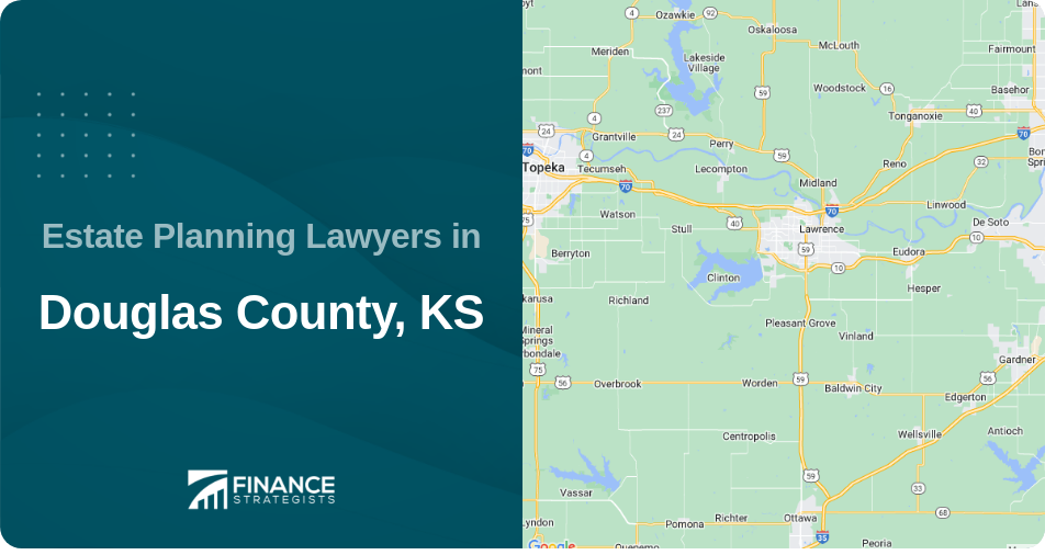 Estate Planning Lawyers in Douglas County, KS