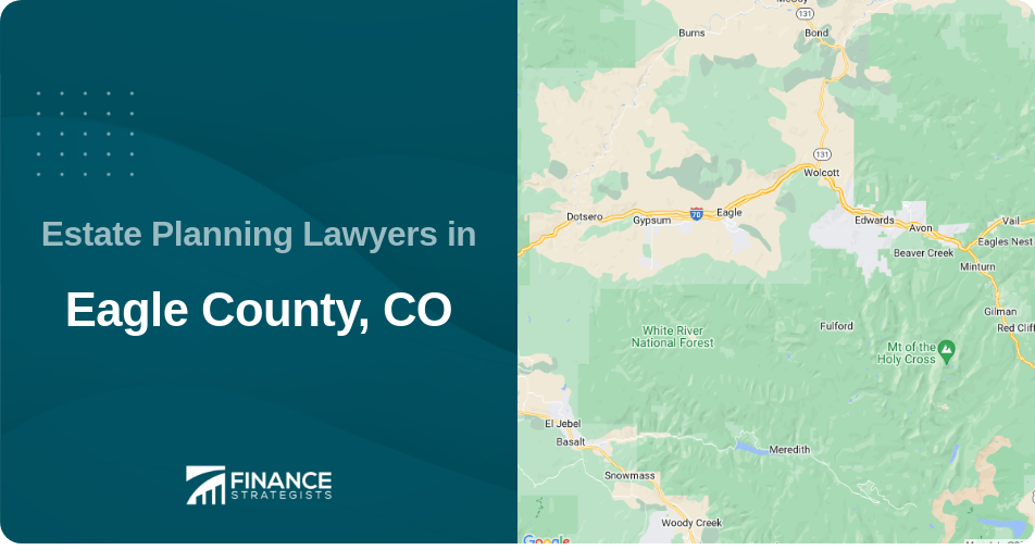 Estate Planning Lawyers in Eagle County, CO