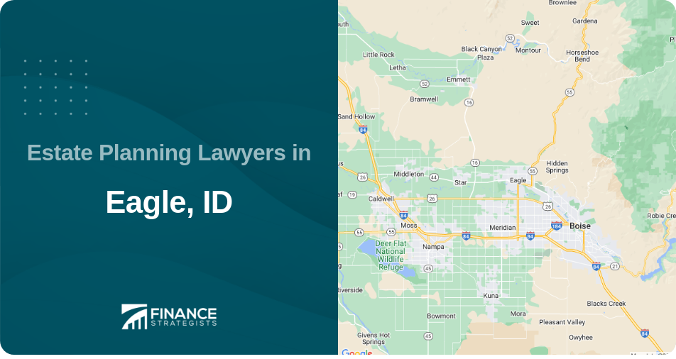 Estate Planning Lawyers in Eagle, ID