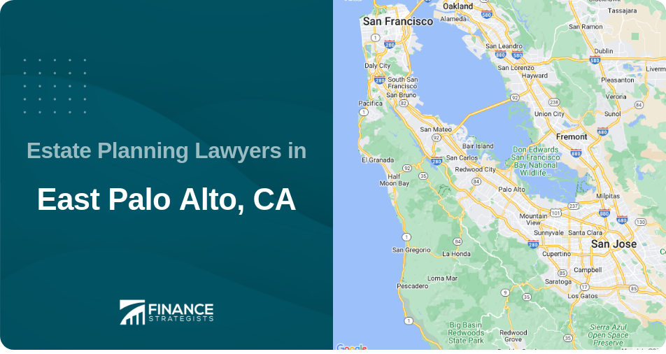 Estate Planning Lawyers in East Palo Alto, CA