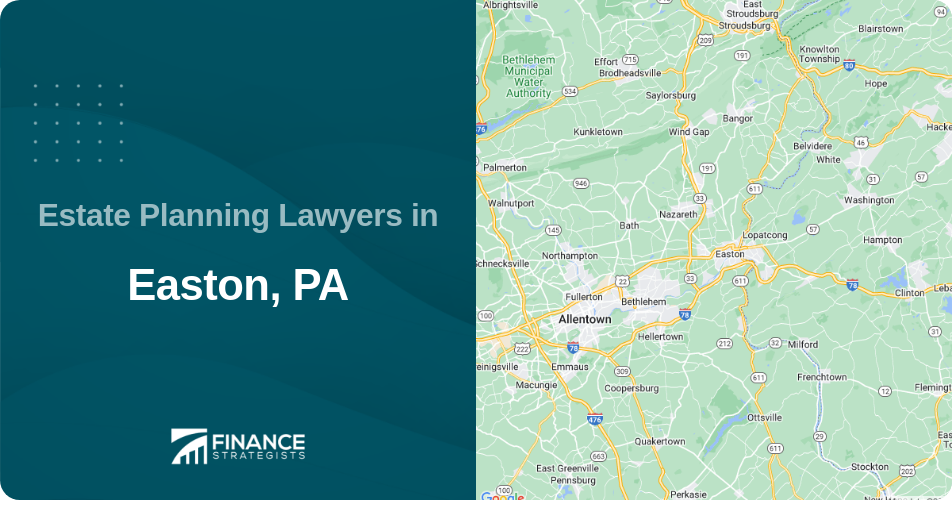 Estate Planning Lawyers in Easton, PA