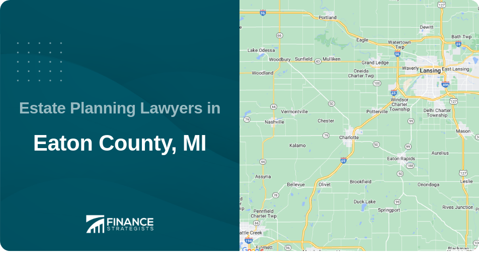 Estate Planning Lawyers in Eaton County, MI