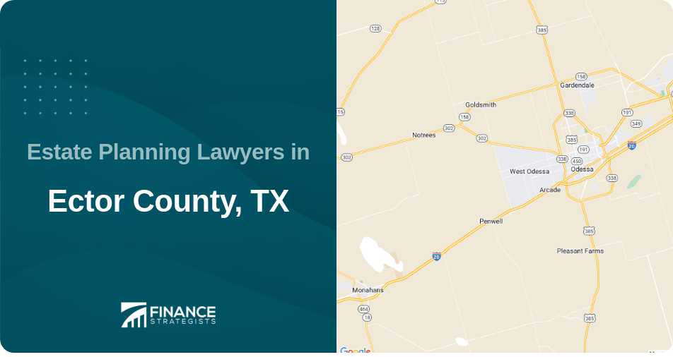 Estate Planning Lawyers in Ector County, TX