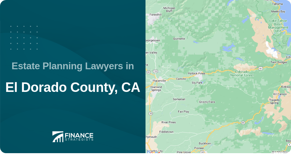 Estate Planning Lawyers in El Dorado County, CA
