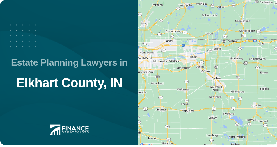 Estate Planning Lawyers in Elkhart County, IN