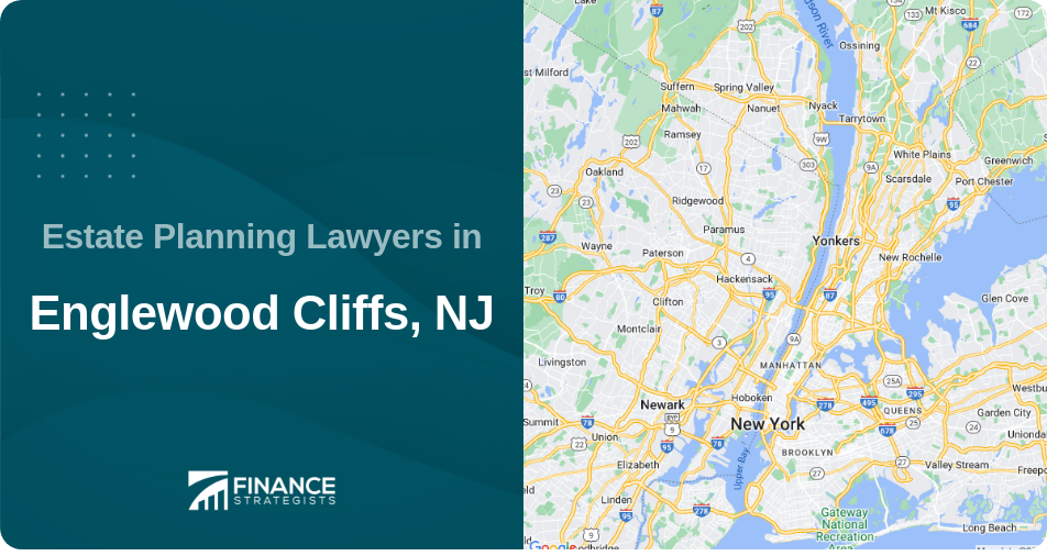 Estate Planning Lawyers in Englewood Cliffs, NJ