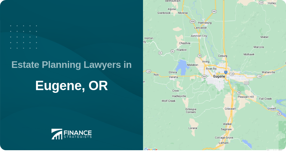 Estate Planning Lawyers in Eugene, OR