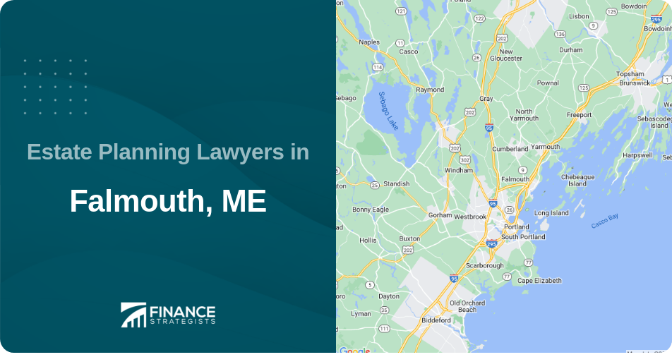 Estate Planning Lawyers in Falmouth, ME