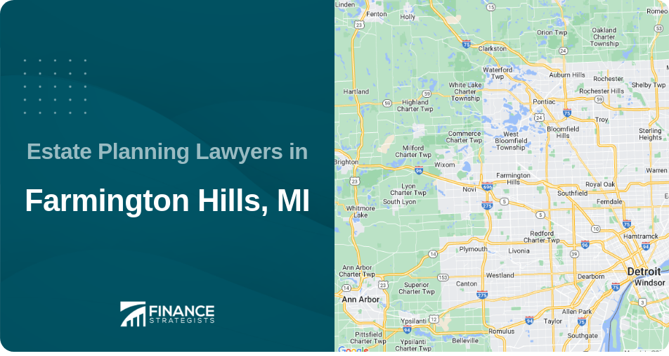 Estate Planning Lawyers in Farmington Hills, MI