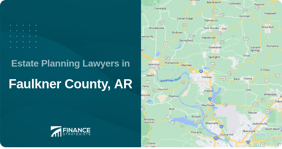 Estate Planning Lawyers in Faulkner County, AR