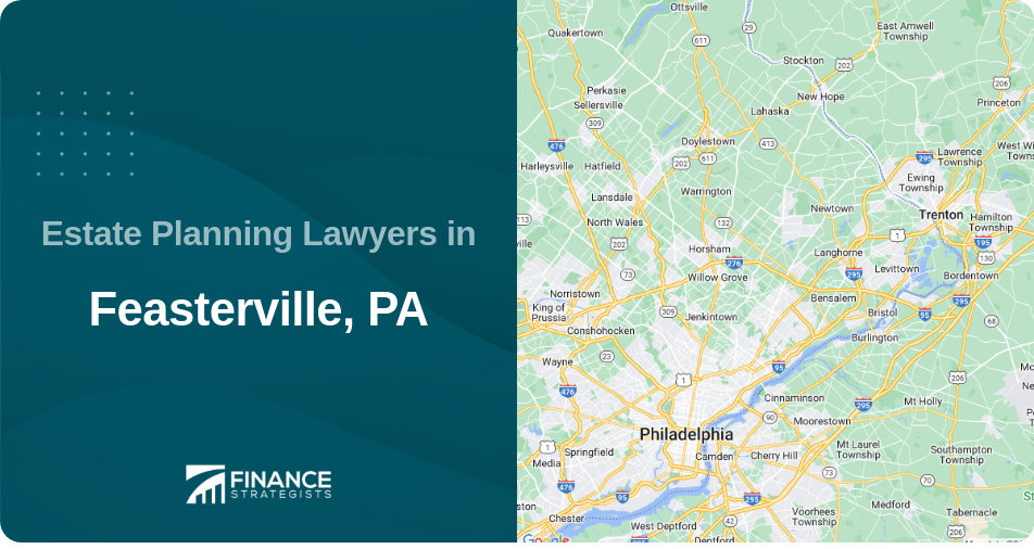 Estate Planning Lawyers in Feasterville, PA