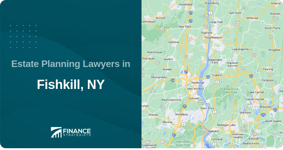 Estate Planning Lawyers in Fishkill, NY