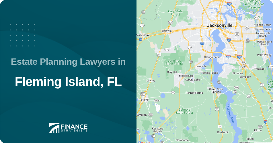 Estate Planning Lawyers in Fleming Island, FL