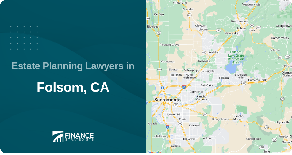 Estate Planning Lawyers in Folsom, CA