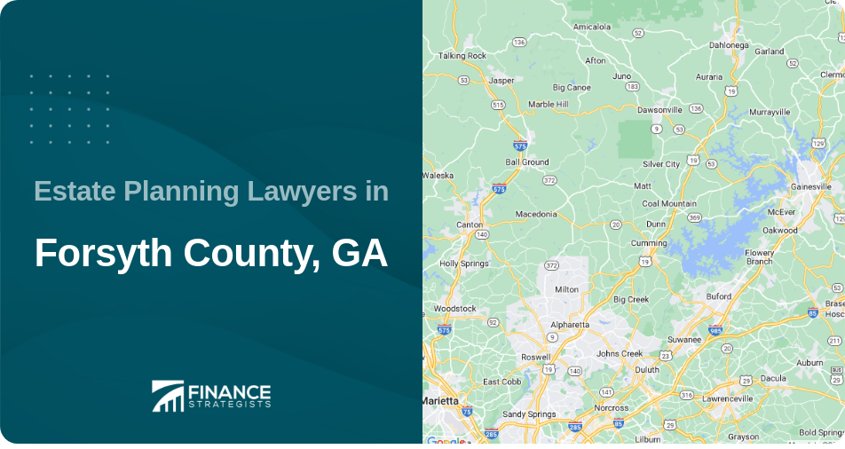 Estate Planning Lawyers in Forsyth County, GA