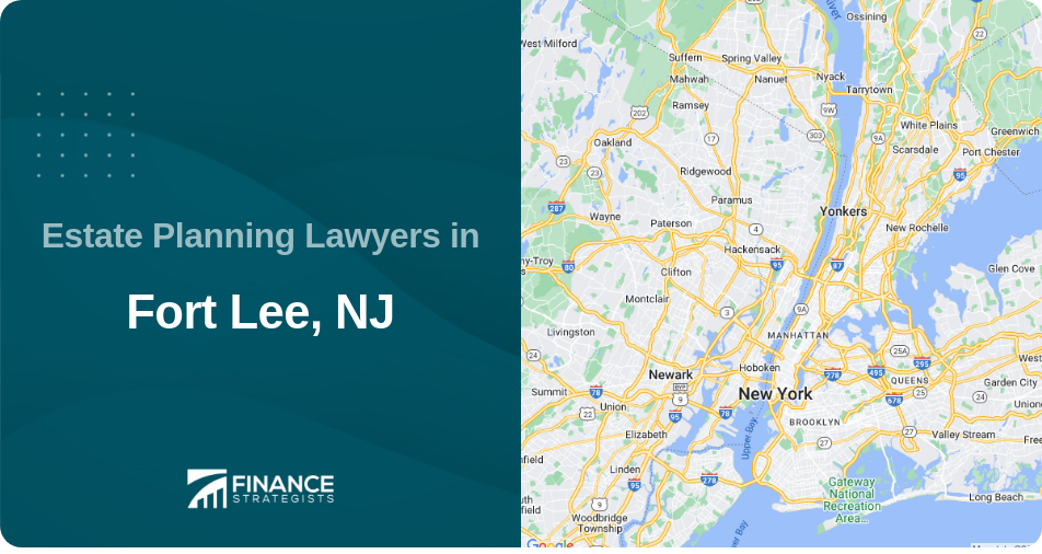 Estate Planning Lawyers in Fort Lee, NJ