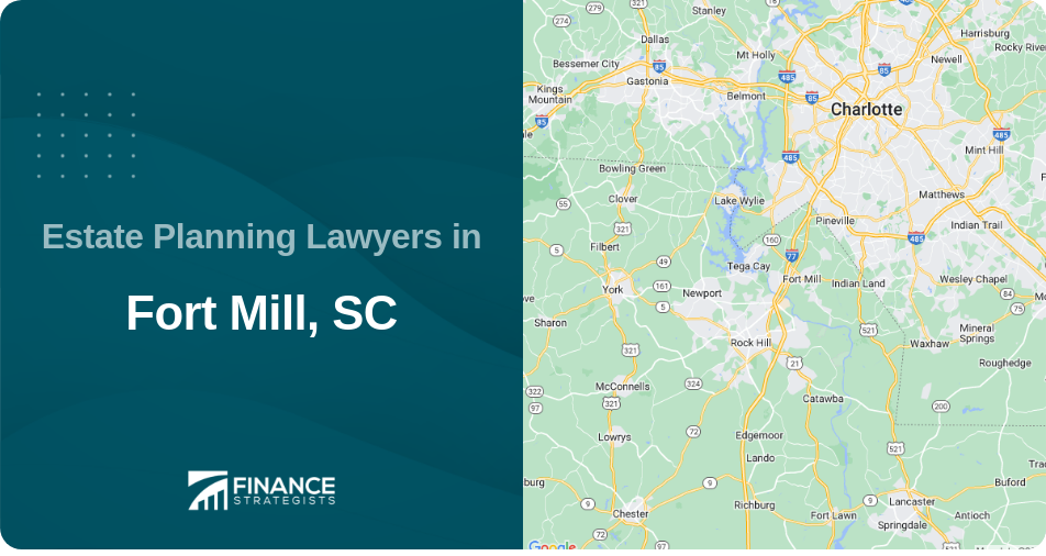 Estate Planning Lawyers in Fort Mill, SC