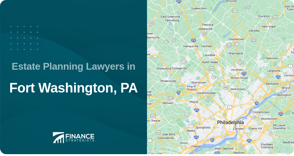 Estate Planning Lawyers in Fort Washington, PA